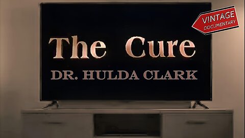 Suppressed Cancer Cure | Dr. Hulda Clark