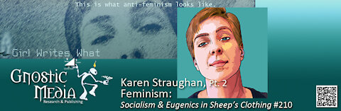 Karen Straughan Pt.2 – “Feminism: Socialism & Eugenics in Sheep’s Clothing” – #210