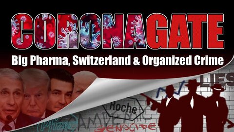 CoronaGate: Big Pharma, Switzerland and Organized Crime with Chris Hampton of Wolf Clan Media