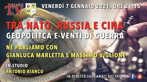 TRA NATO, RUSSIA E CINA. GEOPOLITICA E-VENTI DI GUERRA. GIANLUCA MARLETTA E MASSIMO VIGLIONE