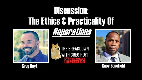 The Ethics & Practicality Of Reparations