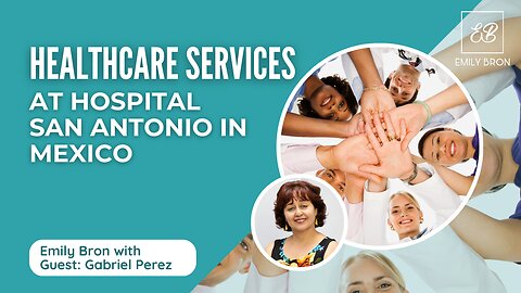 Healthcare Services and Medical Expertise at Hospital San Antonio, Mexico