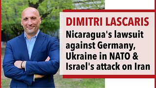 Nicaragua's lawsuit against Germany, Ukraine in NATO & Israel's attack on Iran | Dimitri Lascaris