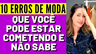 10 Erros de Moda Comuns Que Você Pode Estar Cometendo e Não Sabe