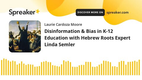 Disinformation & Bias in K-12 Education with Hebrew Roots Expert Linda Semler