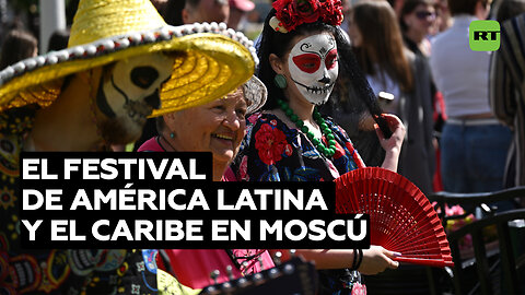 El festival de América Latina y el Caribe en Moscú reúne a aficionados a la cultura hispana