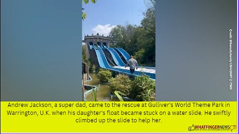 Andrew Jackson, a super dad, came to the rescue at Gulliver's World Theme Park in Warrington