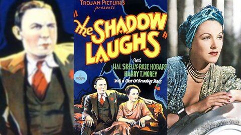 THE SHADOW LAUGHS (1933) Hal Skelly, Rose Hobart & Harry T. Morey | Comedy, Crime, Mystery | B&W