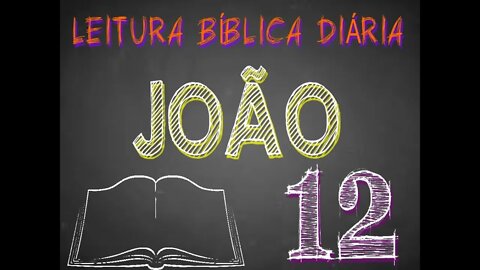 Leitura Bíblica João 12