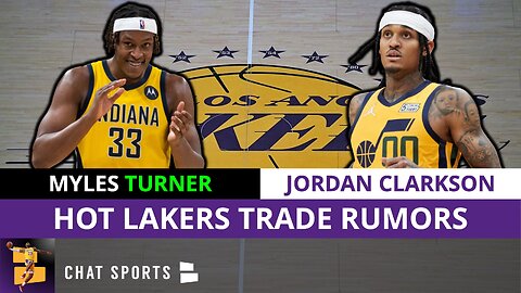Myles Turner WANTS To Be A Laker? Jordan Clarkson Trade Rumors | Lakers Rumors Are HOT!