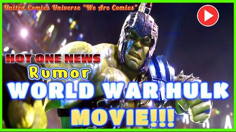 Hot One News: Marvel Studios World War Hulk Movie Rumored Ft. JoninSho "We Are Hot"