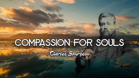 Compassion For Souls by Charles Spurgeon