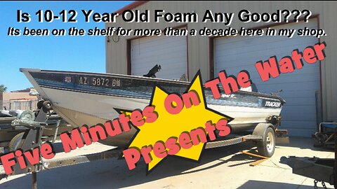 Another Boat Project That May Never Get Finished Part 3a - 10-12 Year Old Flotation Foam