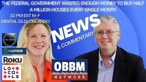 Federal Government Wastes Enough Money to Buy Half a Million Houses Monthly - OBBM Network News