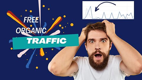 How to Get Organic Traffic: Boost Your Blog, Website, Tik Tok, Rumble or YouTube Videos