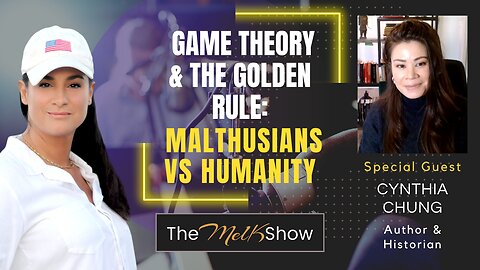 Mel K & Cynthia Chung | Game Theory & The Golden Rule: Malthusians vs Humanity | 1-1-24