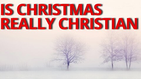 Is Christmas Really Christian?