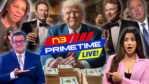 LIVE! N3 PRIME TIME: Paul & Musk Lead, Trump's Triumph, FDNY Clash, Schiff's Plot