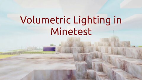 Volumetric lighting in Minetest (God Rays)