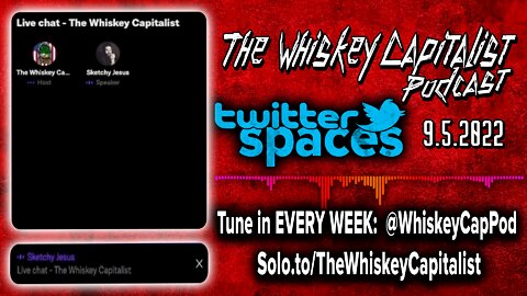 She-Hulk Twerks/Biden Divides/McInnes Pranks | Twitter Spaces | The Whiskey Capitalist | 9.5.22