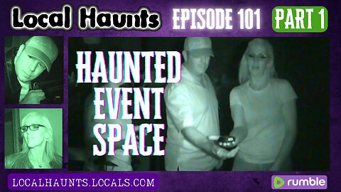 Local Haunts Episode 101: The Haunted Event Space called 927 Events