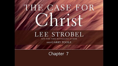 The Case For Christ Chapter 7 -- Who did Jesus think he was? #leestrobel #caseforchrist