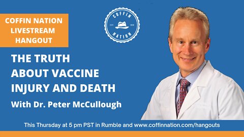 The Truth About Vaccine Injury and Death With Dc. Peter McCullough