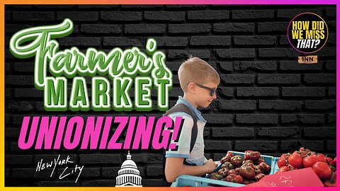 Non-Profit Farmers’ Markets in NYC & DC Unionizing! | @Truthout @HowDidWeMissTha