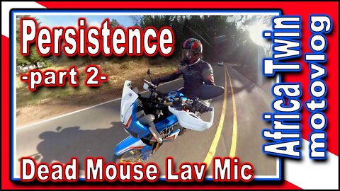Persistence part 2 - Dead Mouse Lav Mic - Africa Twin motovlog - Oregon - PNW - GoPro Fusion