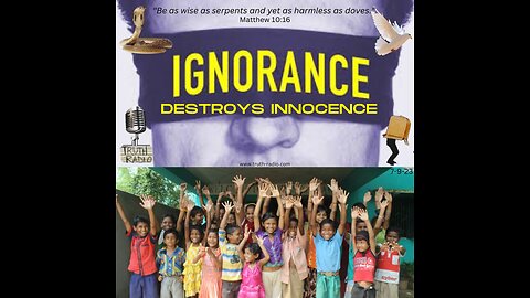Ignorance Destroys Innocence