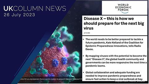 WEF: “It’s A Virus That We Don't Know Yet” - UK Column News