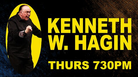 23.07.27 | Thurs. 7:30pm | Rev. Kenneth W. Hagin | Kenneth Hagin Ministries' Campmeeting