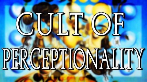 CULT OF PERCEPTIONALITY BY SILAS SPEAKS