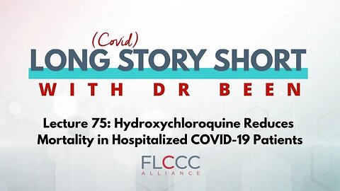 Long Story Short Episode 75: Hydroxychloroquine Reduces Mortality by 35% in Hospitalized COVID-19 P
