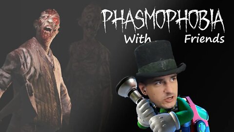 Tophat Paranormal Investigators! Phasmophobia Halloween event!