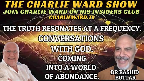 CONVERSATIONS WITH GOD WITH DR RASHID BUTTAR & CHARLIE WARD