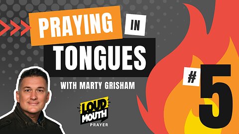 Prayer | Praying in Tongues Series Part 05 | Loudmouth Prayer
