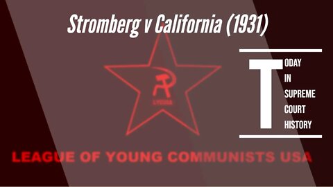 Stromberg v California [Remaster]