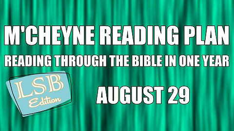 Day 241 - August 29 - Bible in a Year - LSB Edition