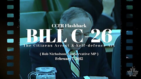 Flashback: The Citizen's Arrest & Self-defence Act (Bill C-26)
