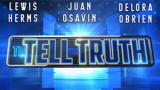 JUAN, LEWIS, DELORA - To Tell the Truth!