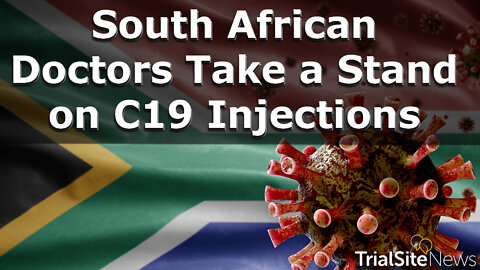 CATalyst: South African doctors take a stand on C19 injections