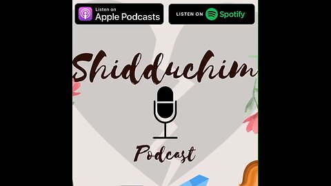 Shidduch Podcast Episode 11