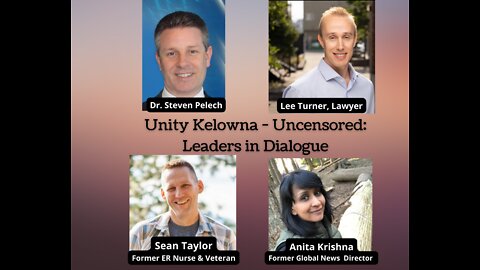 Unity Movement Kelowna Uncensored: Leaders in Dialogue