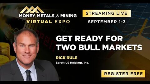 Rick Rule | Get Ready For Two Bull Markets!