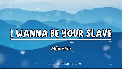 " 𝐈 𝐖𝐚𝐧𝐧𝐚 𝐁𝐞 𝐘𝐨𝐮𝐫 𝐒𝐥𝐚𝐯𝐞" 𝐛𝐲 𝐌𝐚̊𝐧𝐞𝐬𝐤𝐢𝐧 (𝐌𝐮𝐬𝐢𝐜 𝐋𝐲𝐫𝐢𝐜𝐬🎶)