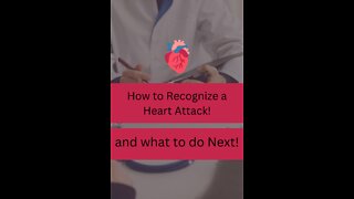 How To recognize a Heart Attack and what to do next!