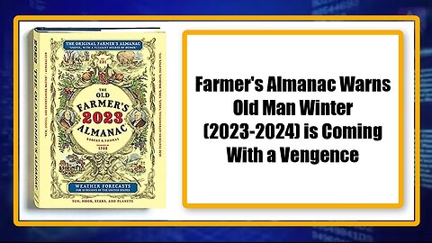 Farmer's Almanac Warns Old Man Winter (2023-2024) is Coming With a Vengence