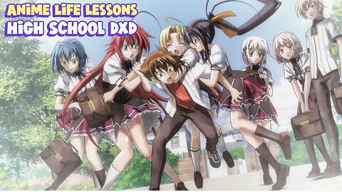 Anime Life Lessons: Discovering the Biggest Life Lessons in High School DxD