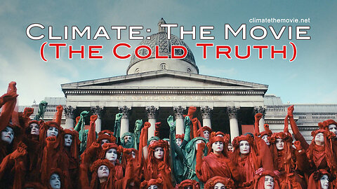 Climate: The Movie (The Cold Truth)